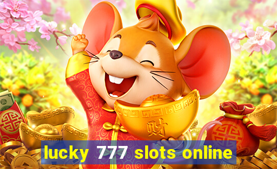 lucky 777 slots online